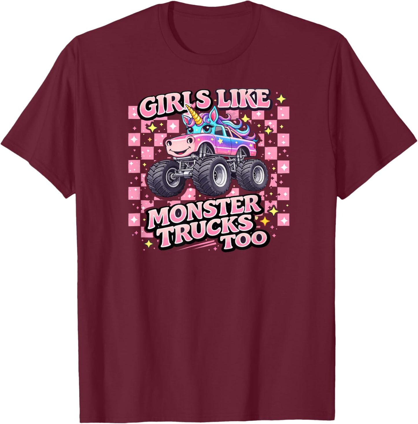 Girls Like Monster Trucks Too Cute Unicorn T-Shirt - T-Shirt | Maroon