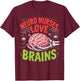 Neuro Nurses Love Brains Funny Halloween Costume Gifts Women T-Shirt - T-Shirt | Maroon