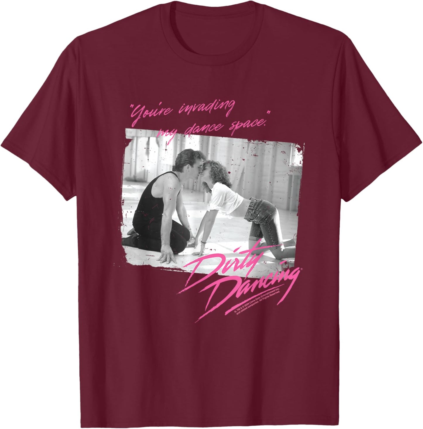 Dirty Dancing You're Invading My Dance Space T-Shirt - T-Shirt | Maroon