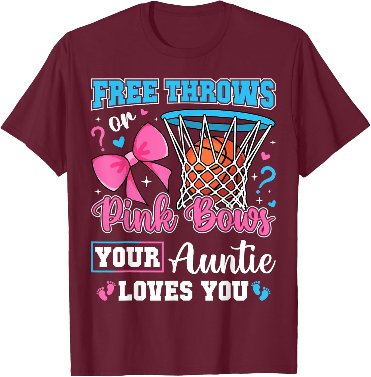 Free Throws or Pink Bows Auntie Loves You Baby Gender Reveal T-Shirt - T-Shirt | Maroon