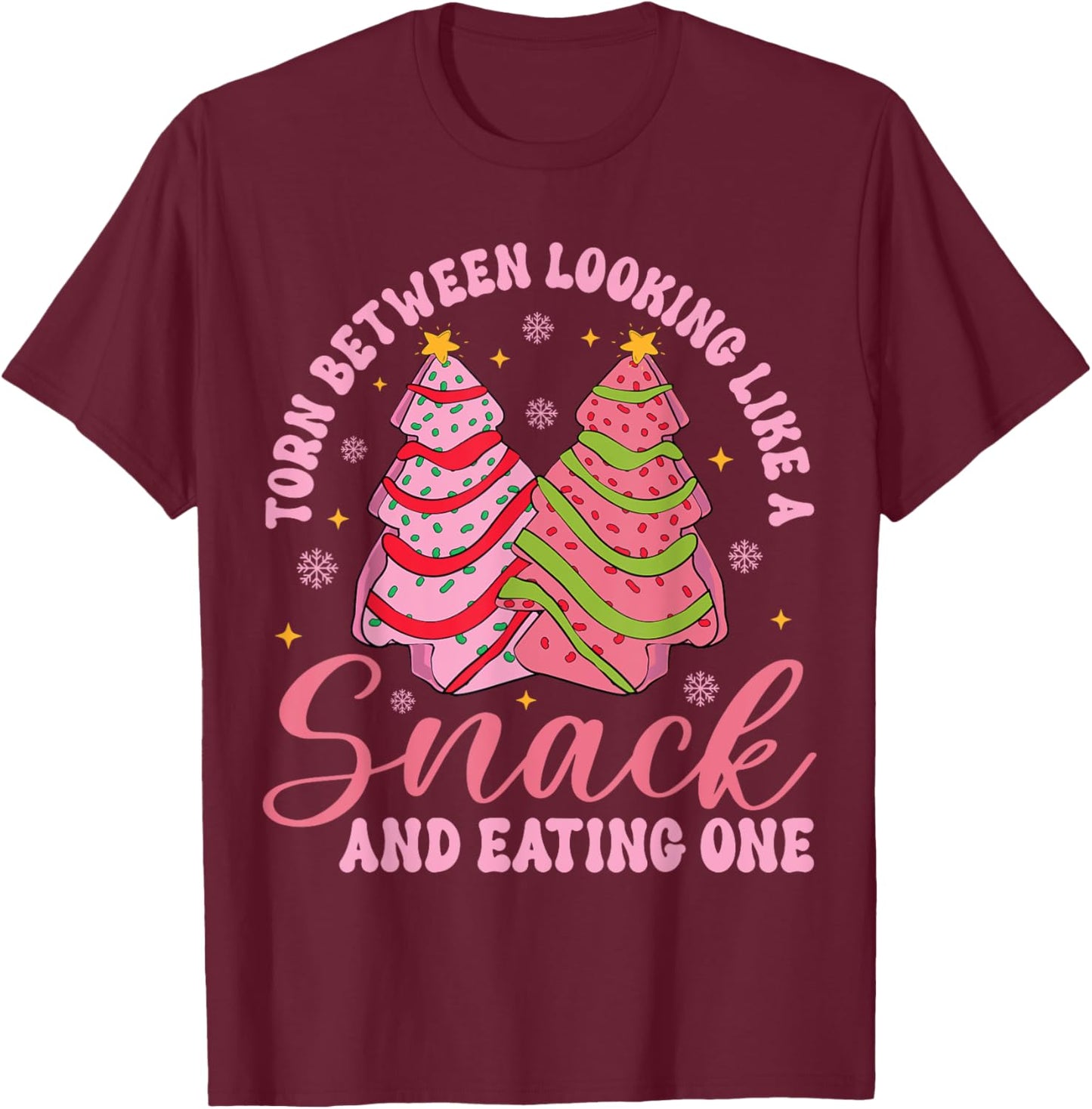 Torn Between Looking Like A Snack And Eating One Christmas T-Shirt - T-Shirt | Maroon