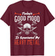 Today's Good Mood Is Sponsored By Heavy Metal T-Shirt - T-Shirt | Maroon