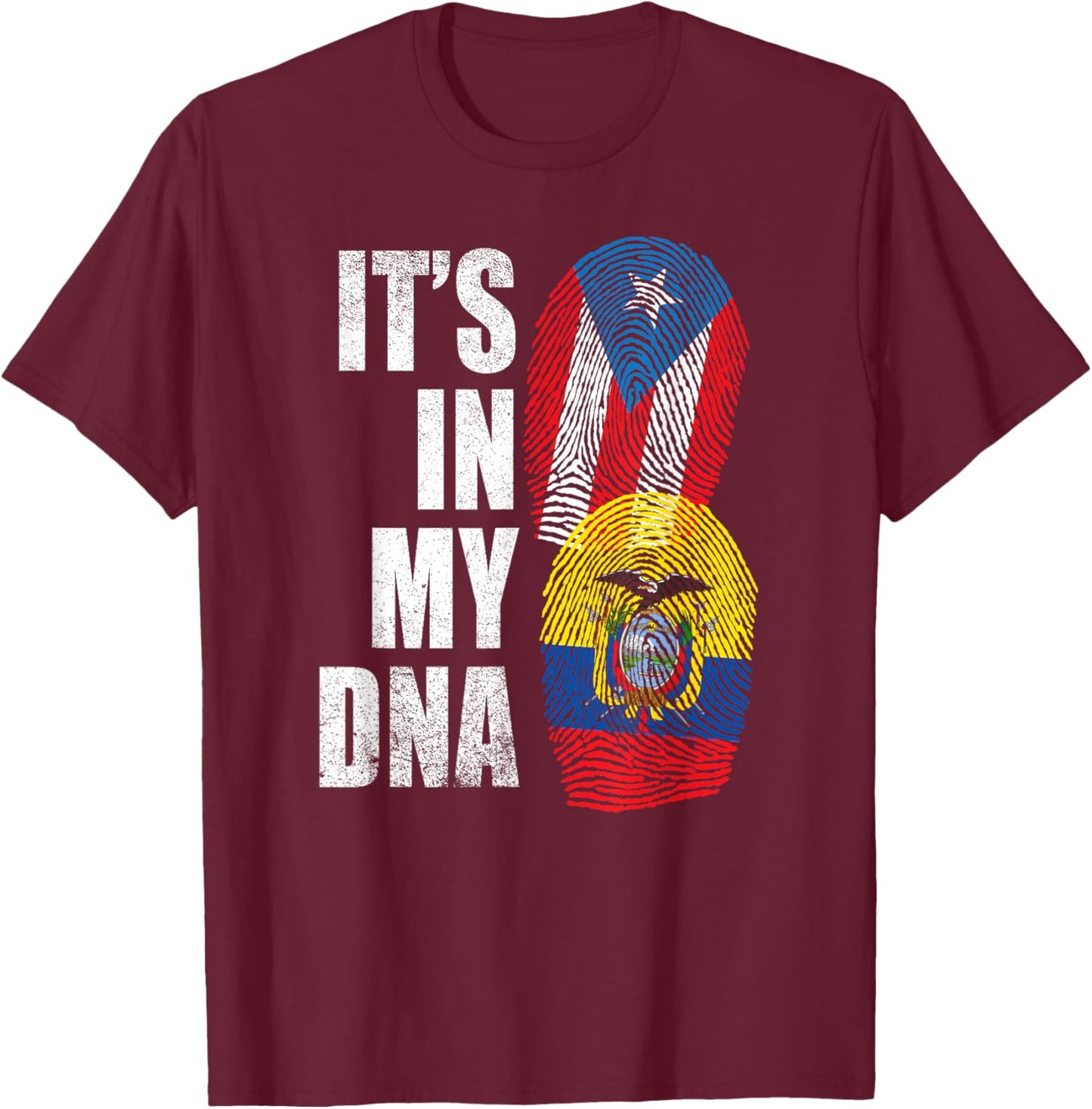 Puerto Rican Ecuadorian It’s in My DNA Puerto Rico Ecuador T-Shirt - T-Shirt | Maroon