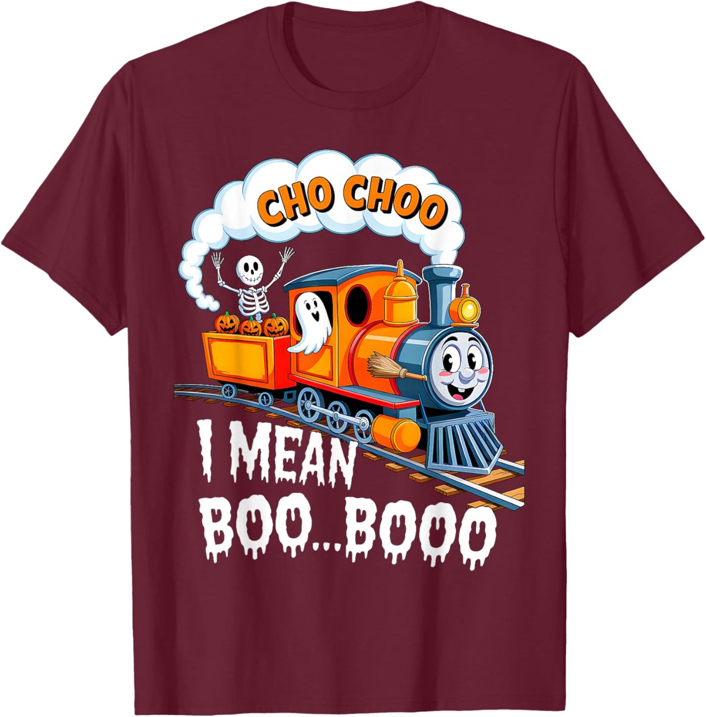 Halloween Train Choo I Mean Boo Ghost Pumpkin Toddler Kids T-Shirt - T-Shirt | Maroon