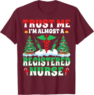 Trust Me I'm Almost Registered Nurse RN Xmas Tree Christmas T-Shirt - T-Shirt | Maroon