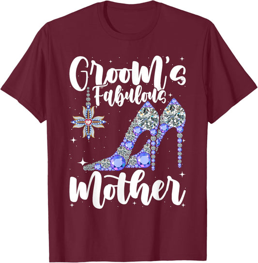 Groom's Fabulous Mother - Cute Wedding Marriage Groom Mom T-Shirt - T-Shirt | Maroon