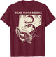 Skeleton Read More Books T-Shirt - T-Shirt | Maroon