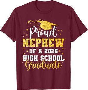 Proud Nephew of A Class 2026 High School Graduate Graduation T-Shirt - T-Shirt | Maroon