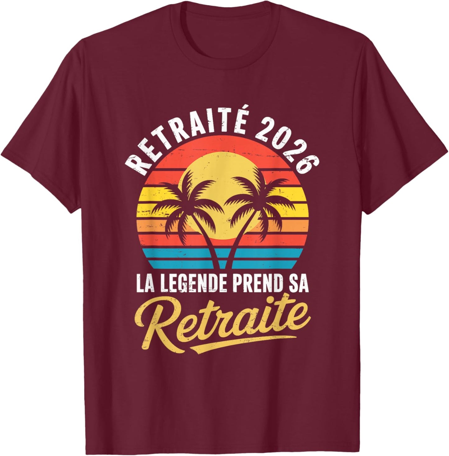 Retreat 2026 Man Humor Legend Retires T-Shirt - T-Shirt | Maroon