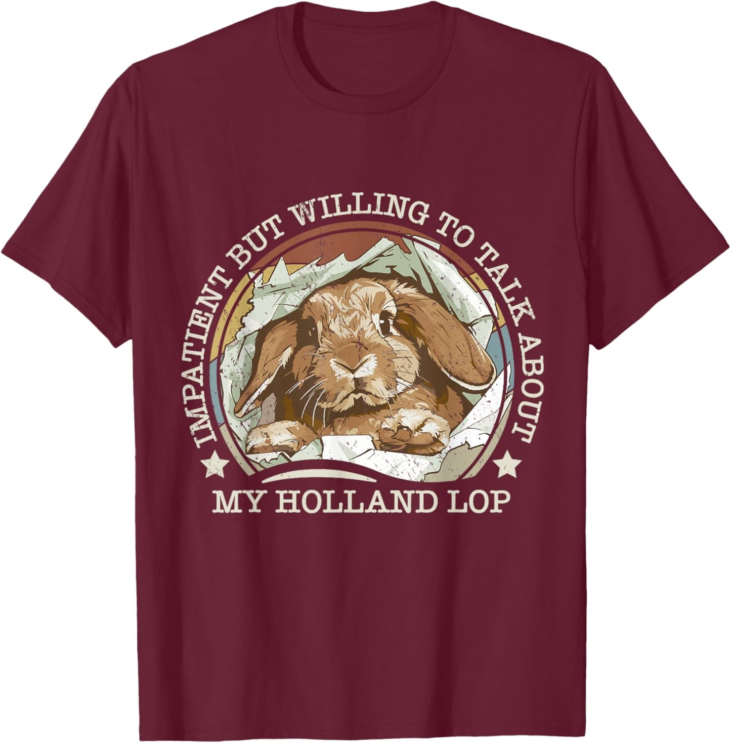 Holland Lop Mom Rabbit Impatient Joke Funny Vintage Bunny T-Shirt - T-Shirt | Maroon