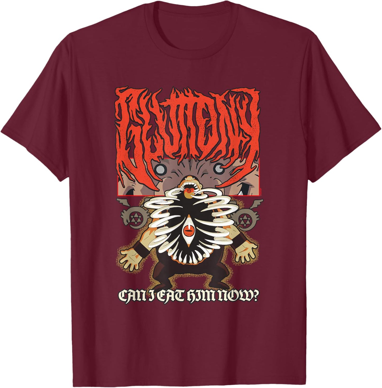 FMAB Homunculi Gluttony Heavy Metal Can I Eat Him Now? Anime T-Shirt - T-Shirt | Maroon