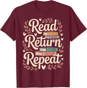 Read Return Repeat Funny Librarian Library T-Shirt - T-Shirt | Maroon