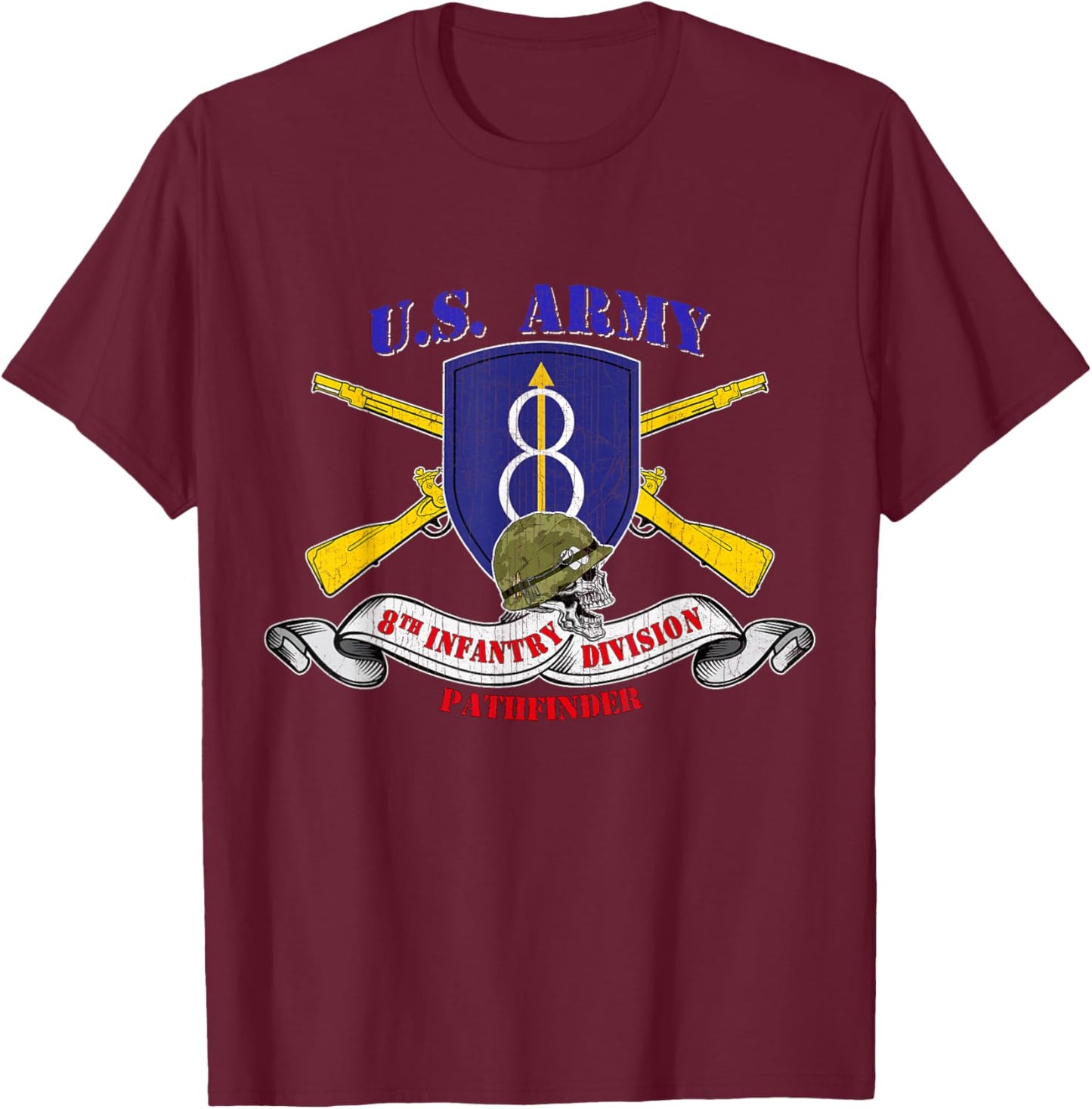 8th Infantry Division 8th ID Veteran Pathfinder Division T-Shirt - T-Shirt | Maroon
