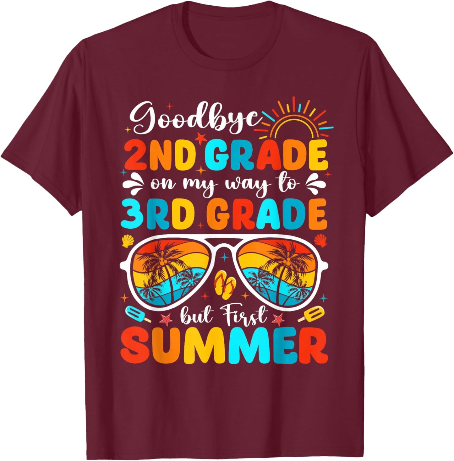 Goodbye 2nd Grade Graduation Boys Last Day But First Summer T-Shirt - T-Shirt | Maroon