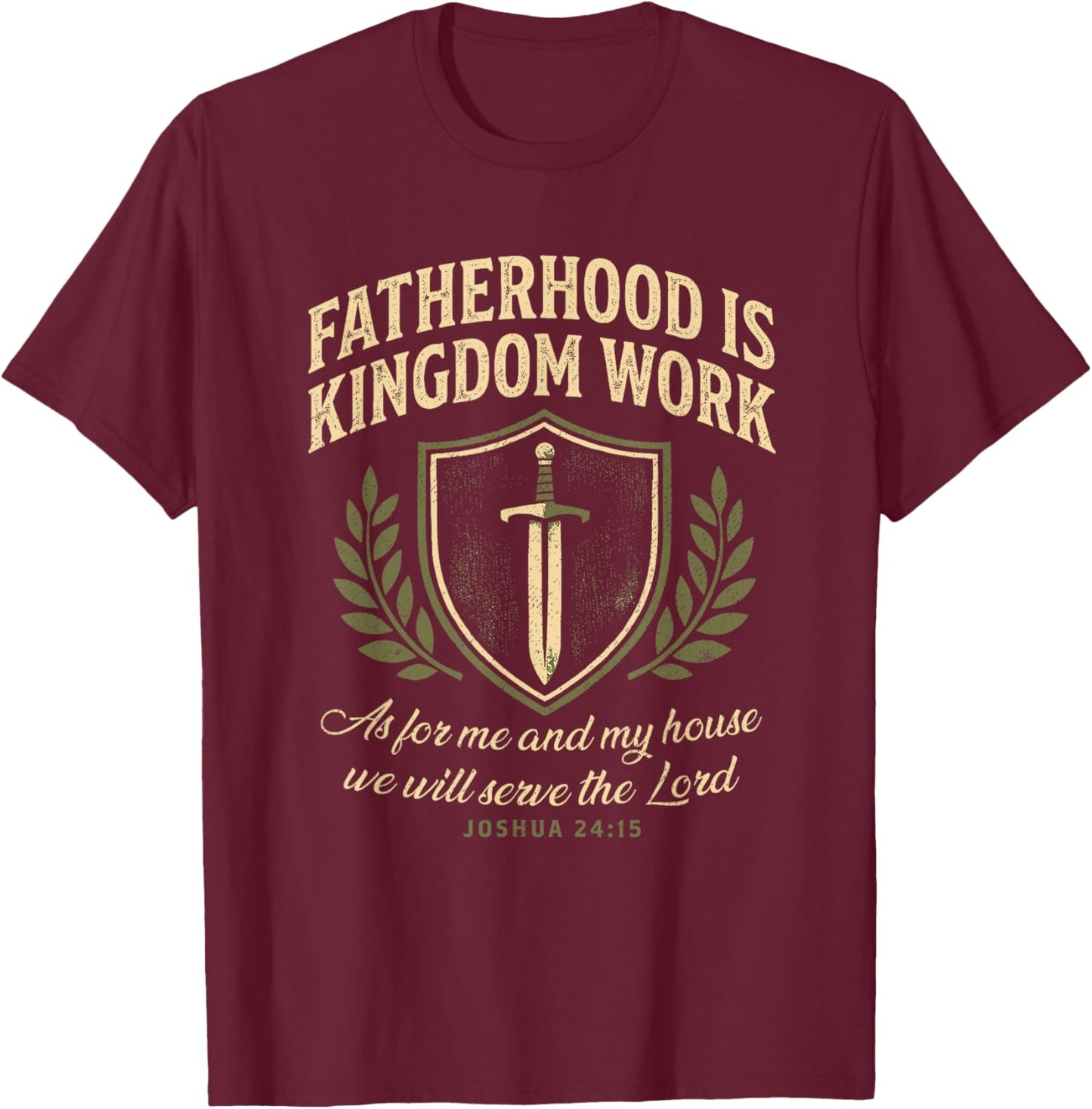Fatherhood is Kingdom Work Father's Day Christian Dad Daddy T-Shirt - T-Shirt | Maroon