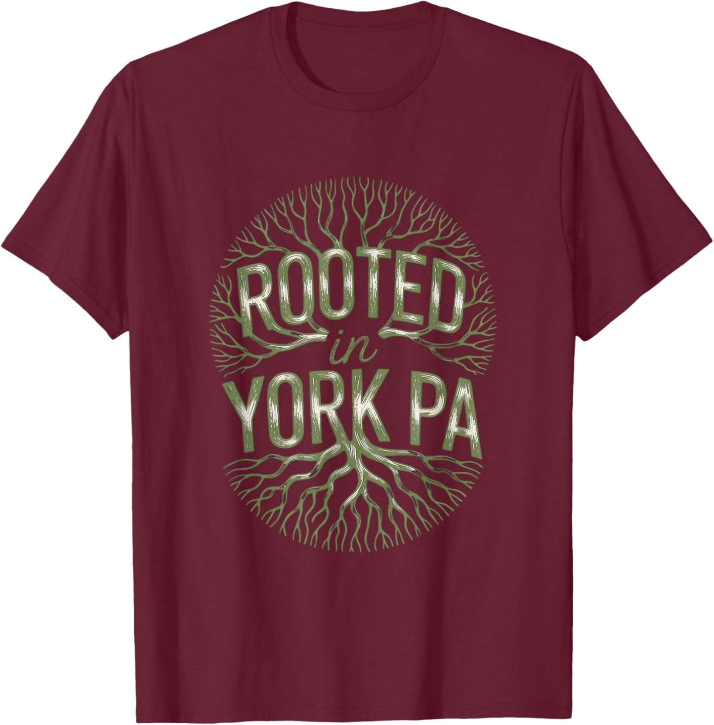 Rooted in York PA Local Heritage Pride T-Shirt - T-Shirt | Maroon