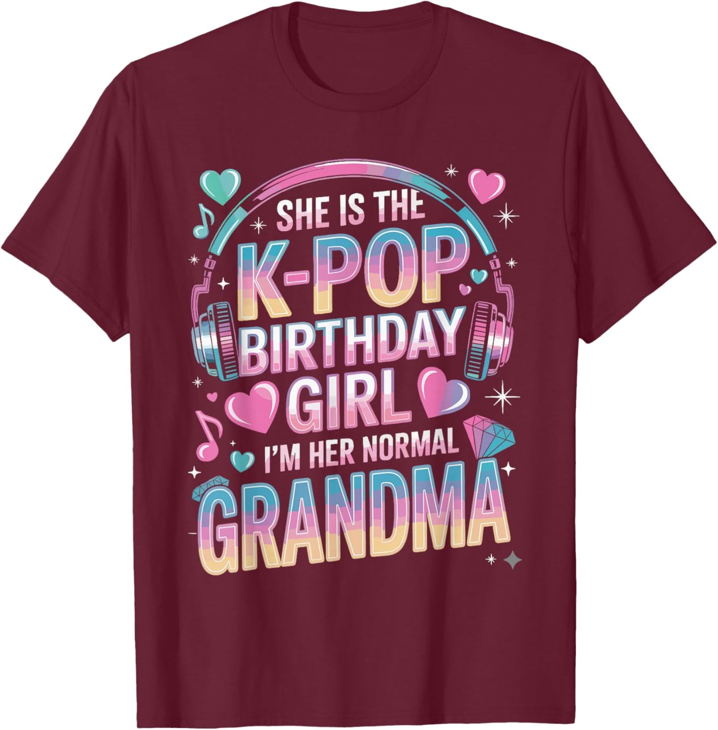 K-Pop Birthday Girl Costume for Korean Music Grandma Kpop T-Shirt - T-Shirt | Maroon