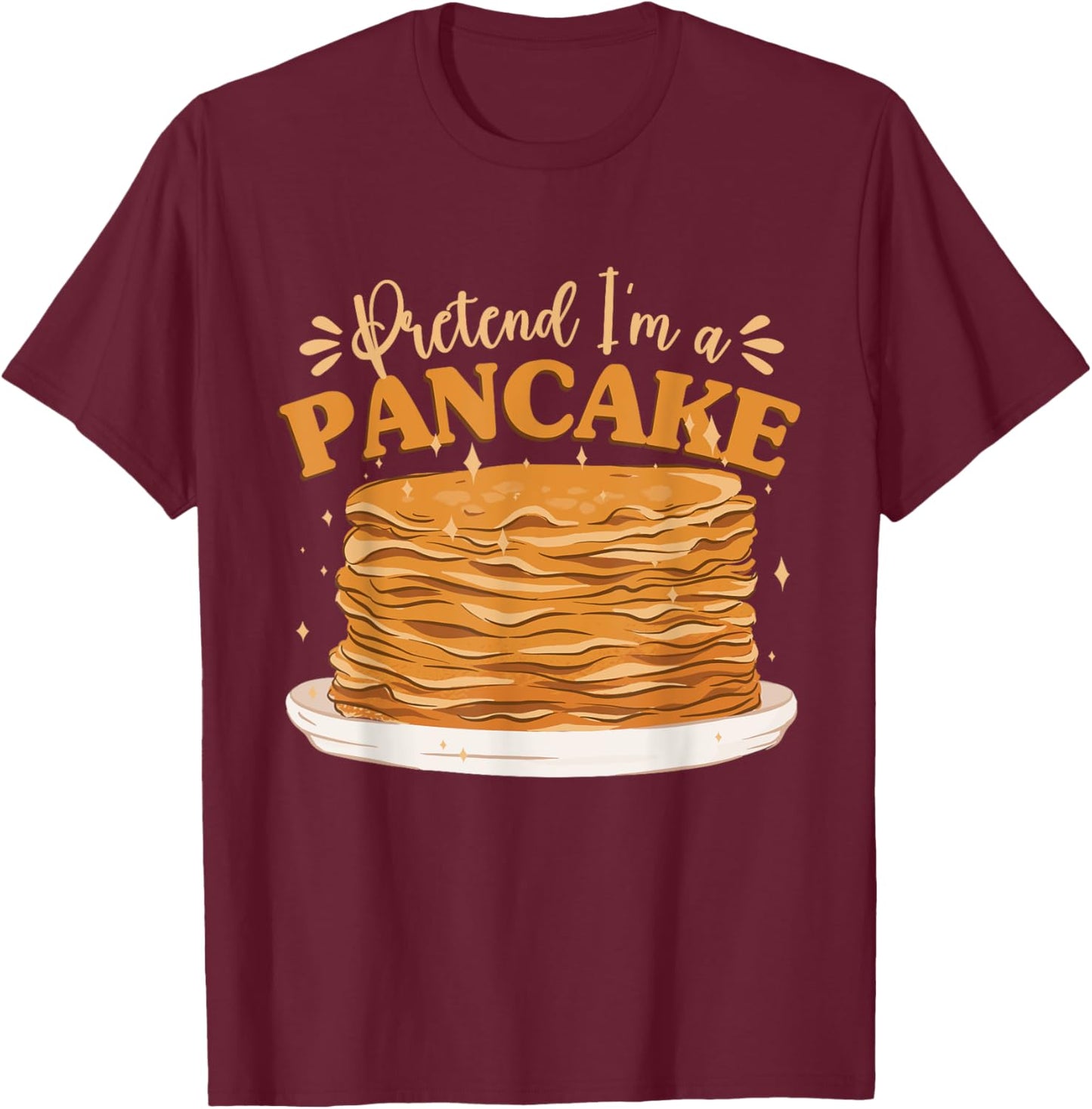 Pancake Breakfast Halloween Brunch Pretend I'm A Pancake T-Shirt - T-Shirt | Maroon