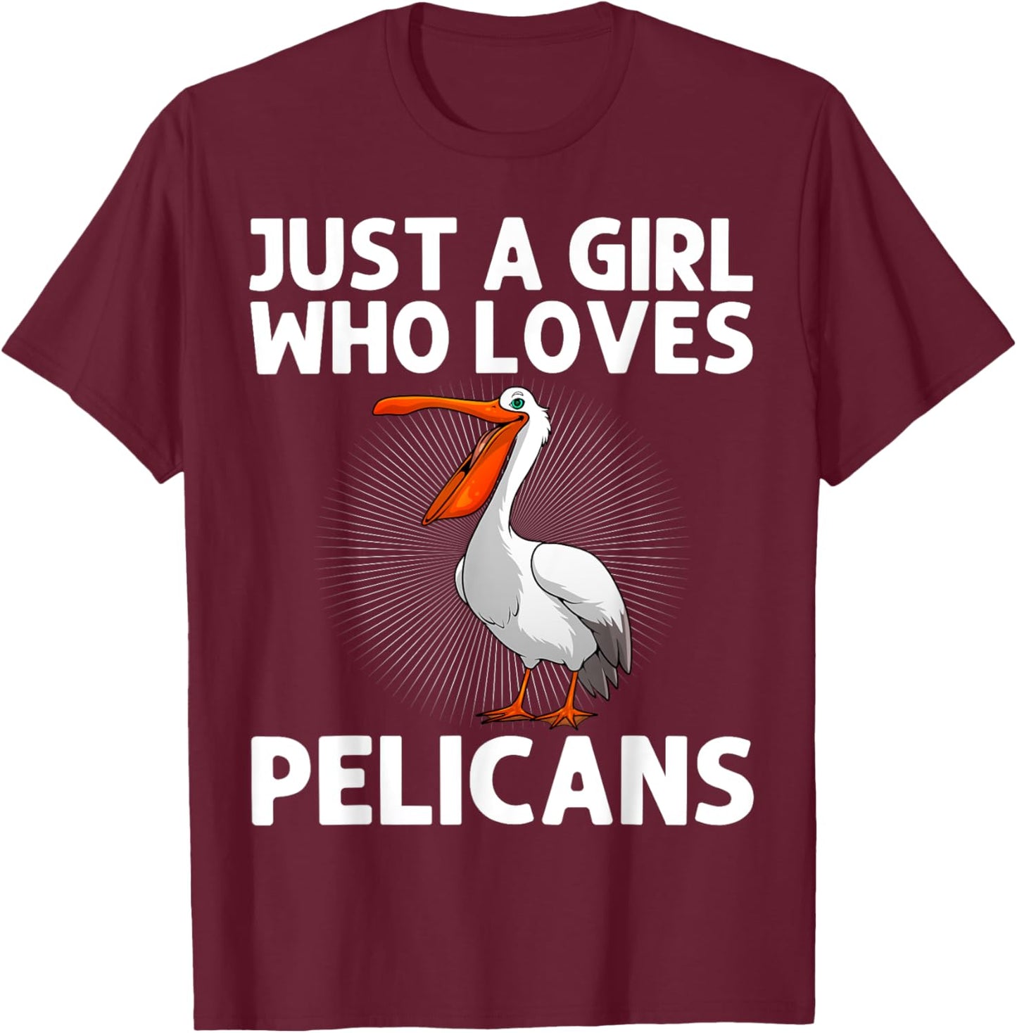Funny Pelican Art Girls Pelican Bird Pelican Lover T-Shirt - T-Shirt | Maroon