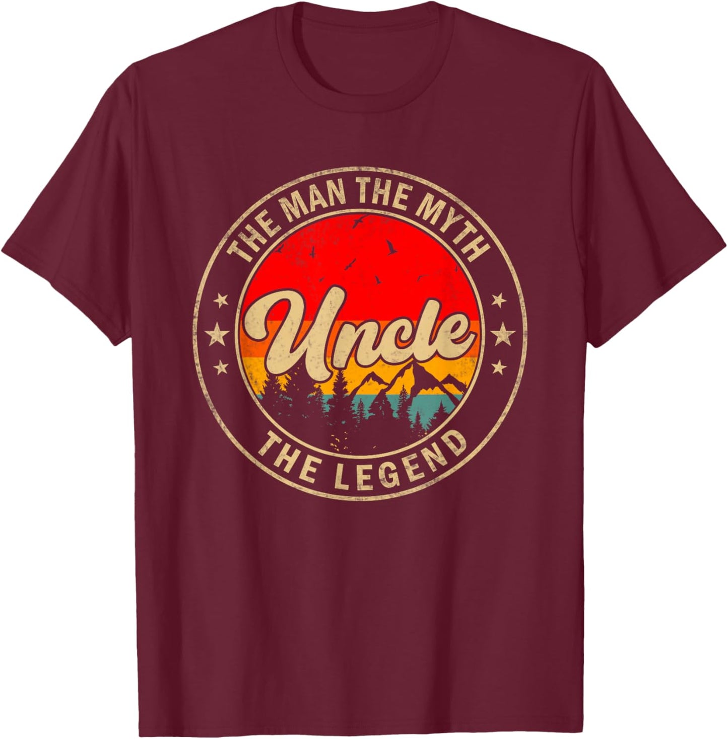Uncle the Man the Myth the Legend Father's Day for Grandpa T-Shirt - T-Shirt | Maroon