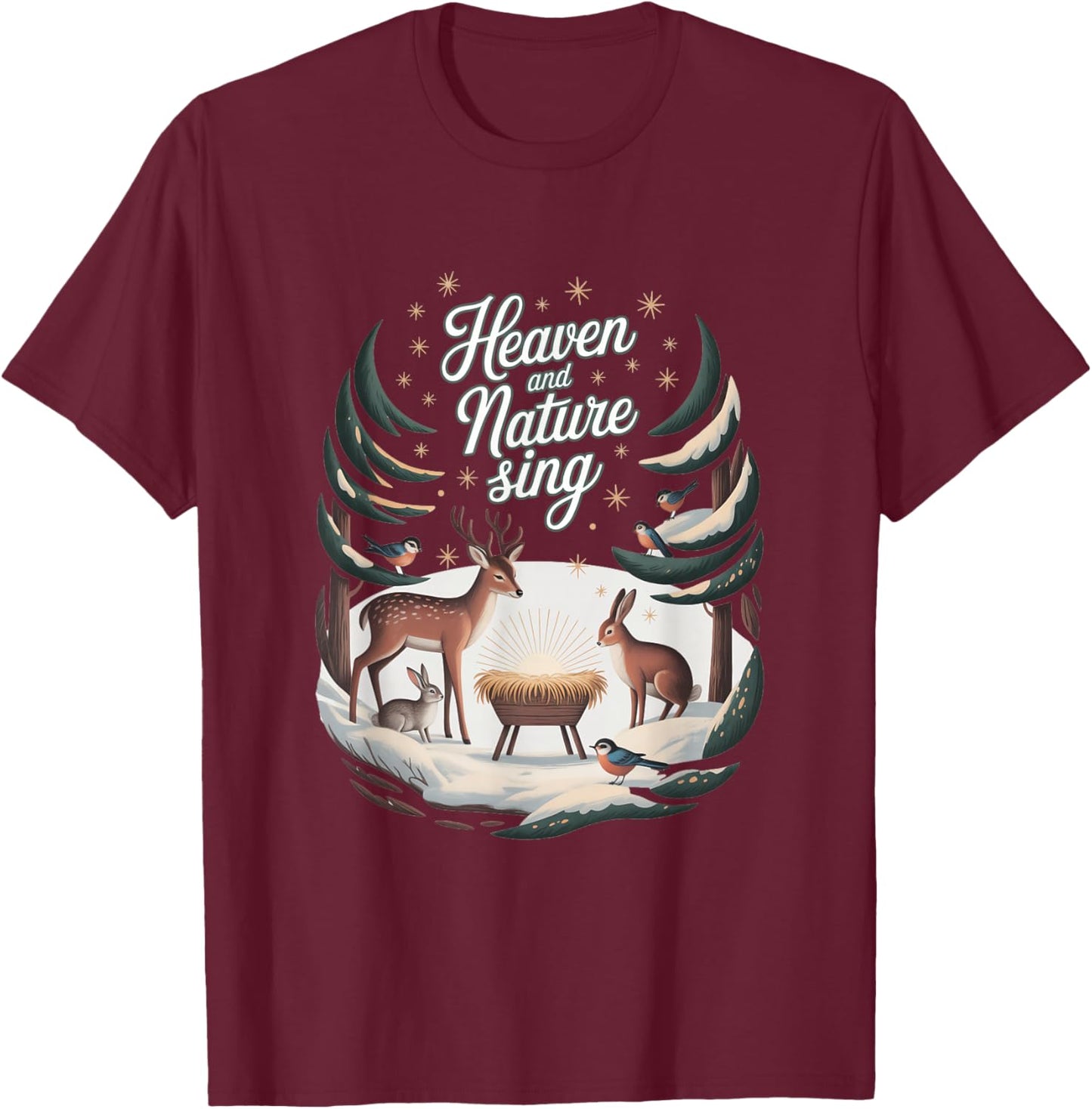 Heaven and Nature Sing :Stars and Animals Christmas Nativity T-Shirt - T-Shirt | Maroon