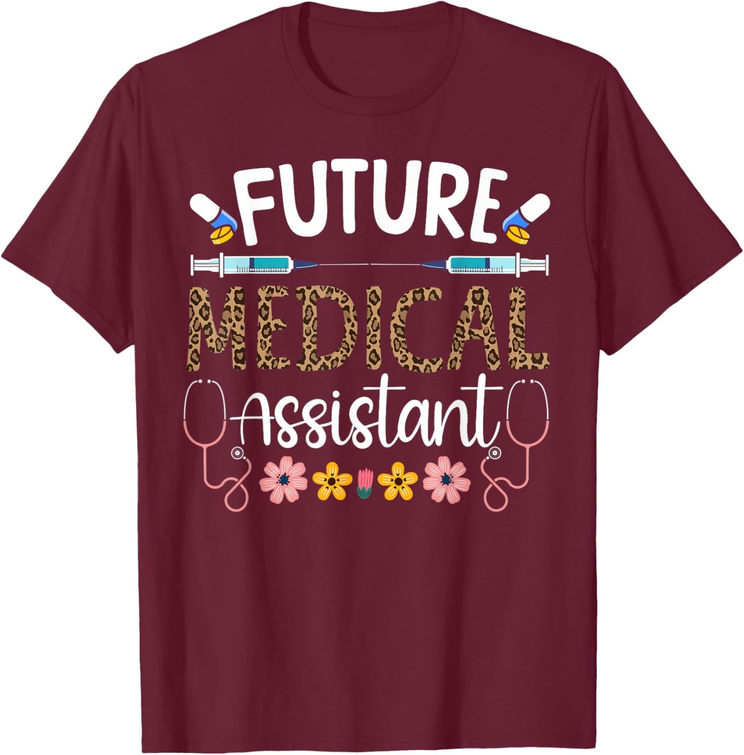 Certified Medical Assistant Future in Training CMA Future T-Shirt - T-Shirt | Maroon