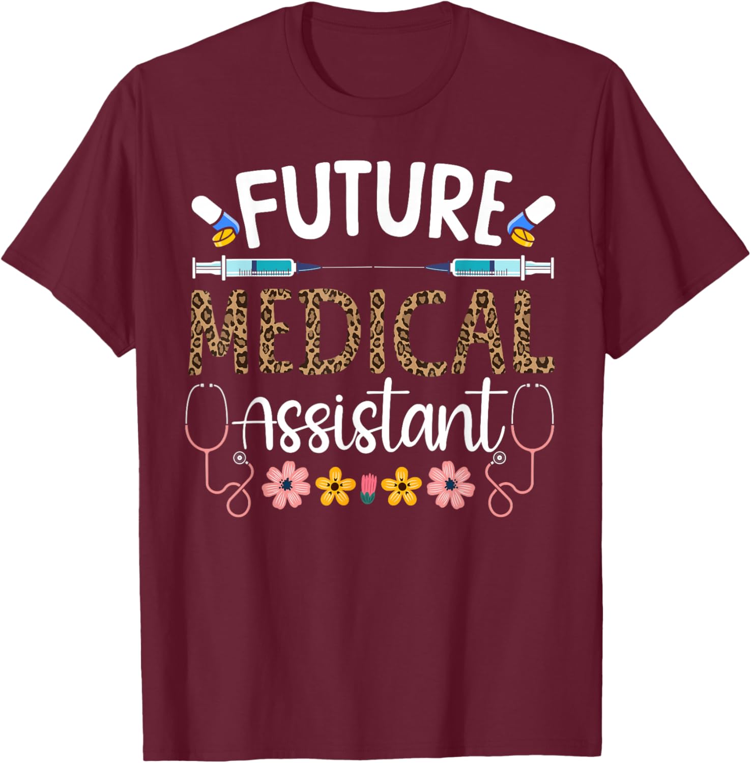 Certified Medical Assistant Future in Training CMA Future T-Shirt - T-Shirt | Maroon