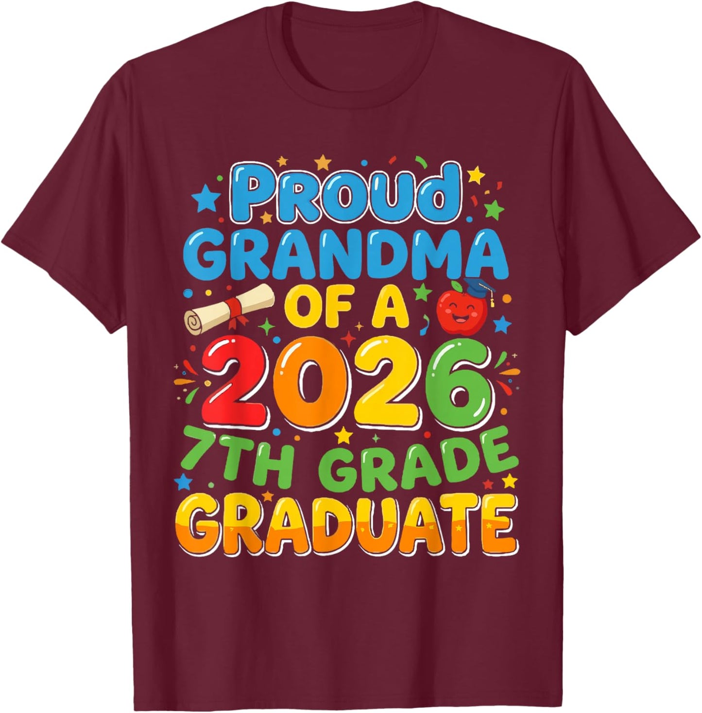7th Grade Proud Grandma of A 2026 Graduate Shirt, Grandkid T-Shirt - T-Shirt | Maroon