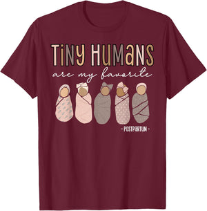 Tiny Humans are My Favorite Postpartum Maternity Nurse T-Shirt - T-Shirt | Maroon