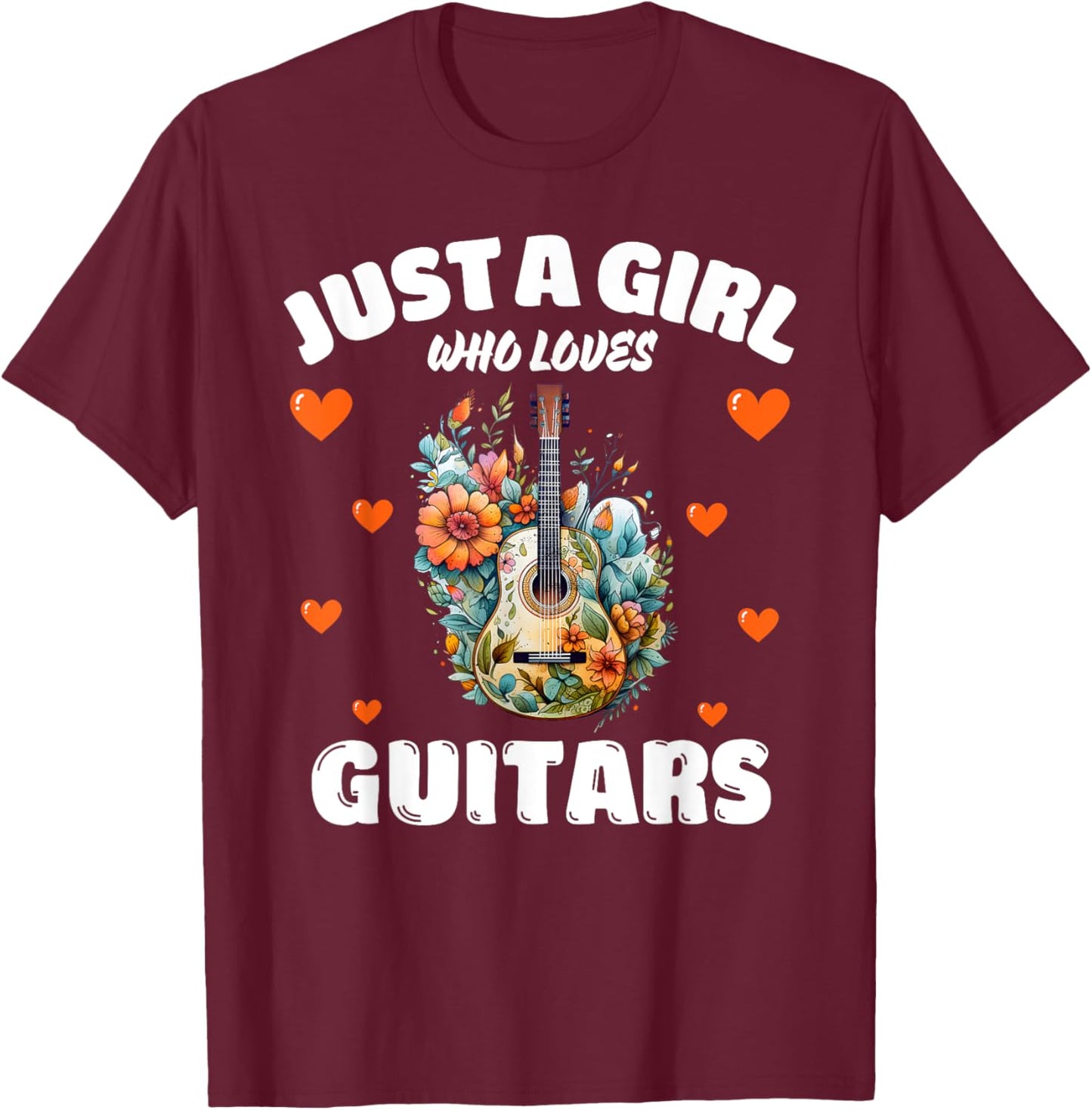 Just A Girl Who Loves Guitars, Music Lover Guitarist T-Shirt - T-Shirt | Maroon