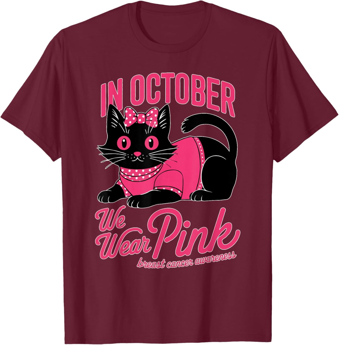 Cute Cat Pink Ribbon In October We Wear Pink Breast Cancer Women Girls Kids T-Shirt - T-Shirt | Maroon
