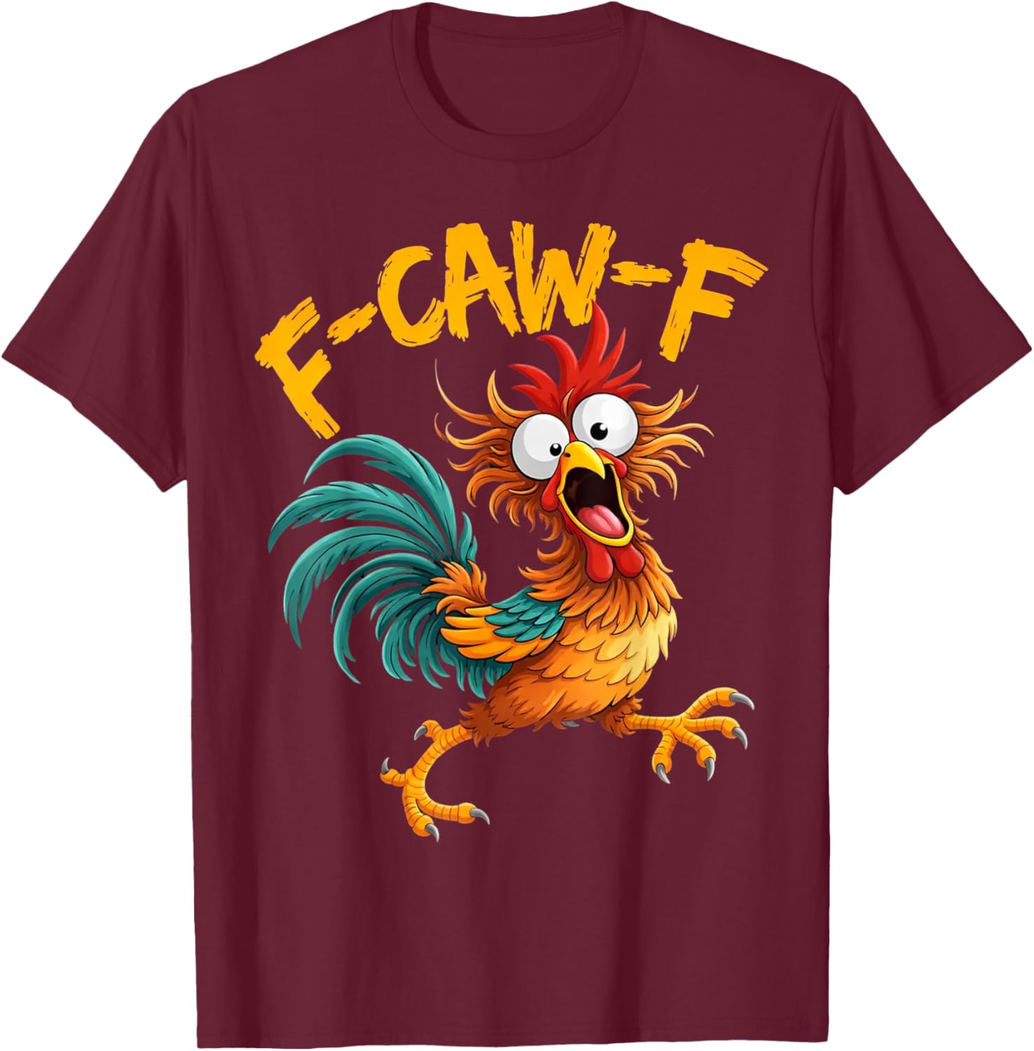 F-Caw-F Poulet Funny Rooster Fcawf Humour Adulte Meme T-Shirt - T-Shirt | Maroon