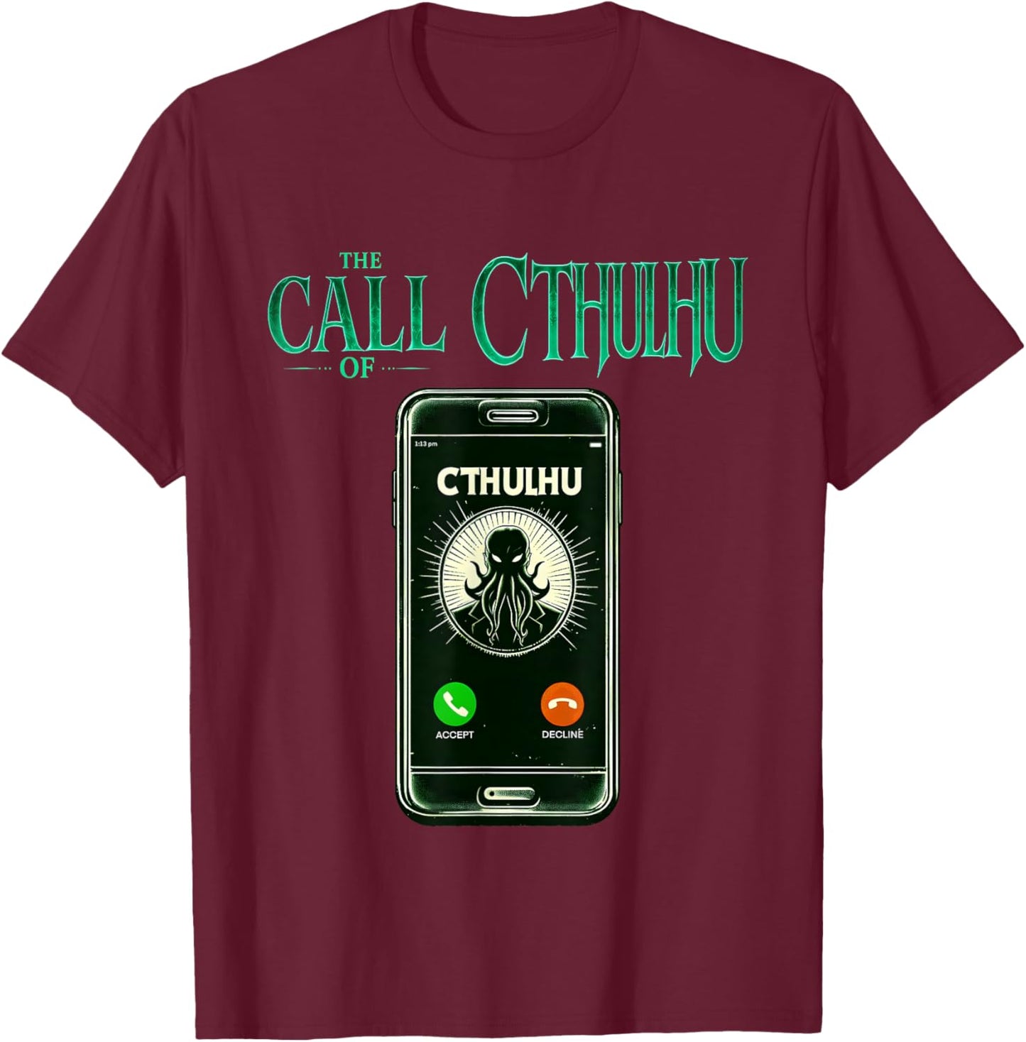 Cthulhu Lovecraft funny meme humor the call of Cthulhu T-Shirt - T-Shirt | Maroon