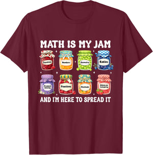 Math is My Jam and Im Here to Spread It Funny Math Teacher T-Shirt - T-Shirt | Maroon