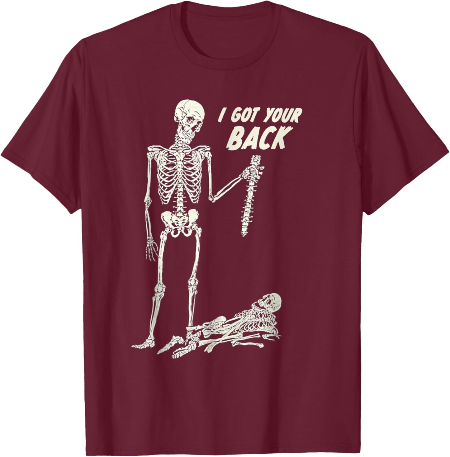 I Got Your Back Halloween Skeleton Skull Sarcastic T-Shirt - T-Shirt | Maroon
