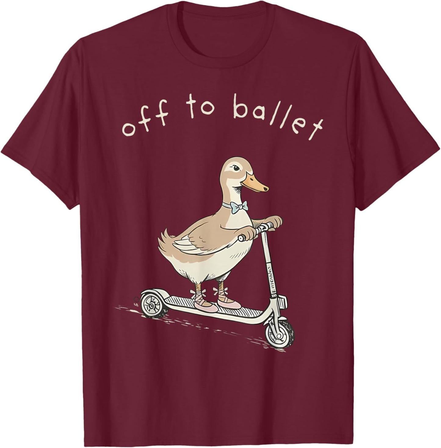 Off to Ballet Funny Dancer Ballet Silly Goose Ballet Teacher T-Shirt - T-Shirt | Maroon