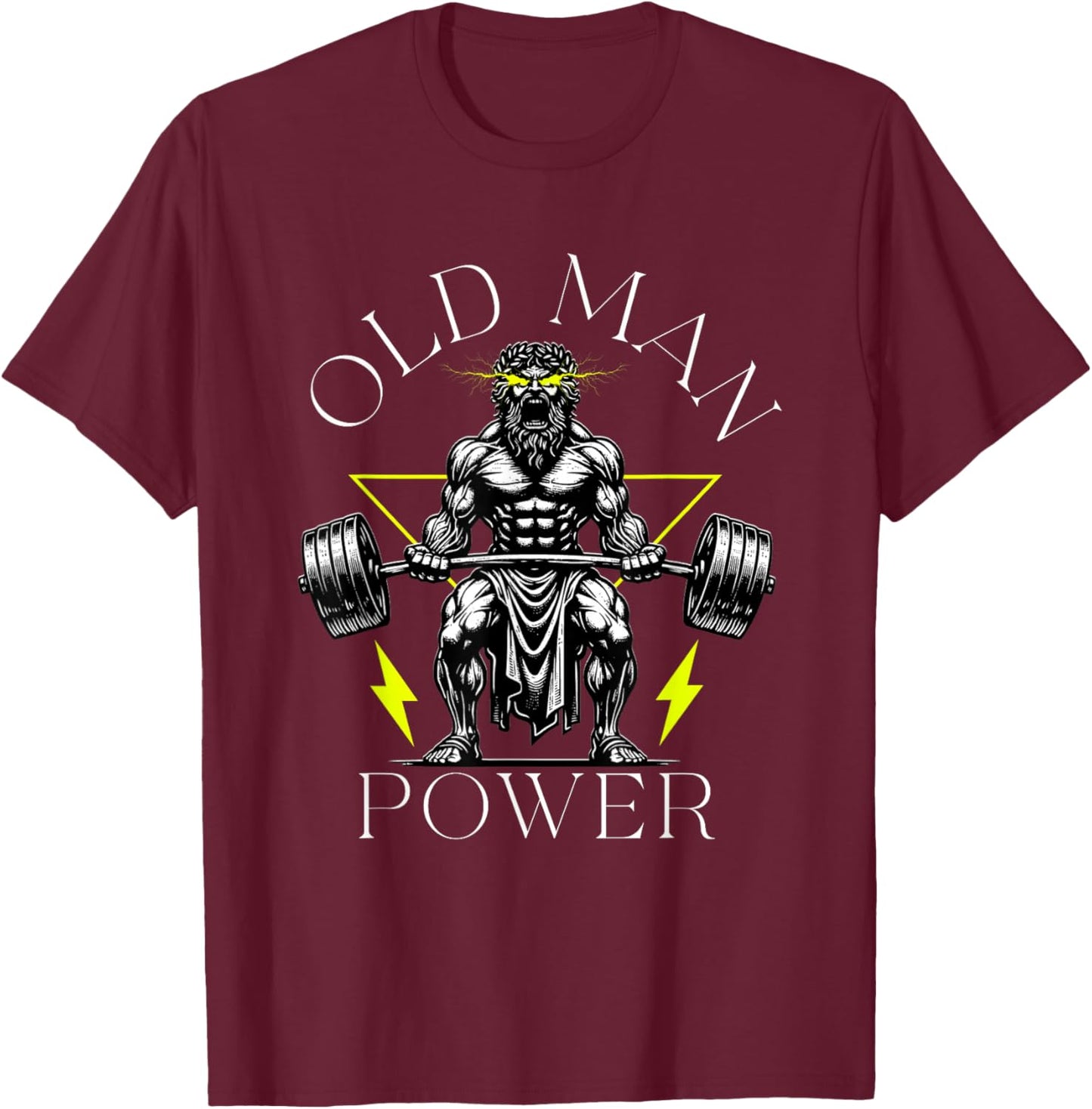 Old Man Power Weightlifter, Funny Fitness Gym Weights T-Shirt - T-Shirt | Maroon