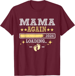 Mama Again Est 2026 Loading T-Shirt - T-Shirt | Maroon