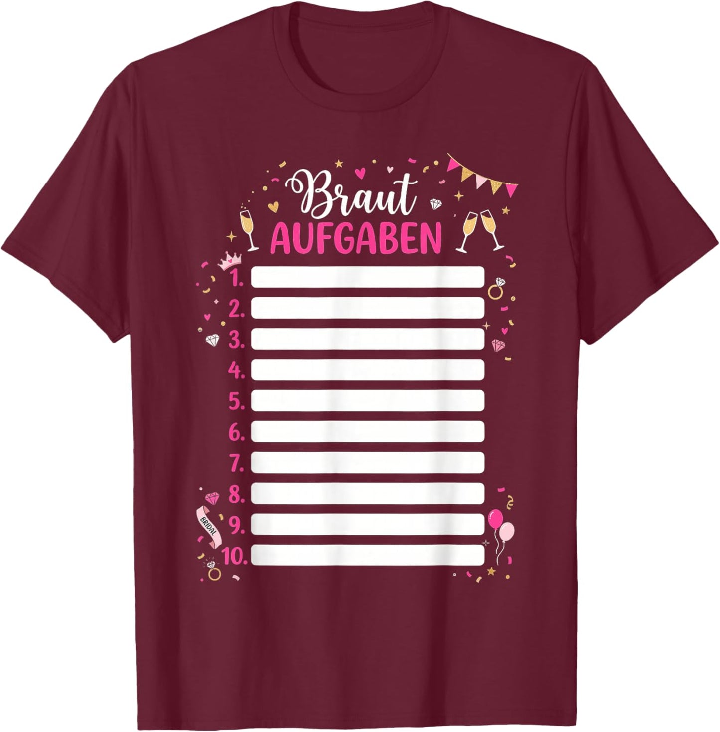 Braut Aufgaben JGA Frauen Junggeselllinnenabschied T-Shirt - T-Shirt | Maroon