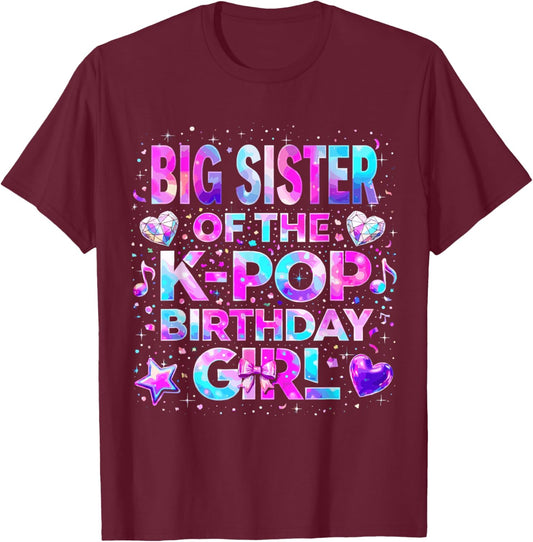 Big Sister of The K-Pop Birthday Girls Korean Music T-Shirt - T-Shirt | Maroon