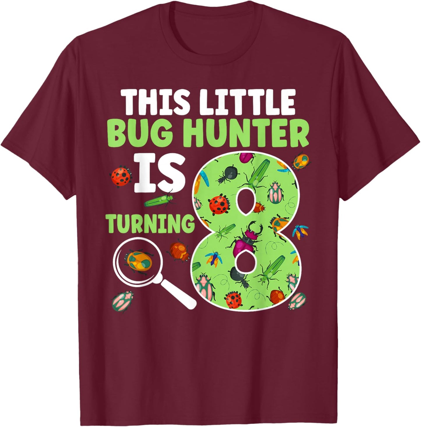 8th Bug Birthday Party Eight Year Old Bugs Birthday T-Shirt - T-Shirt | Maroon