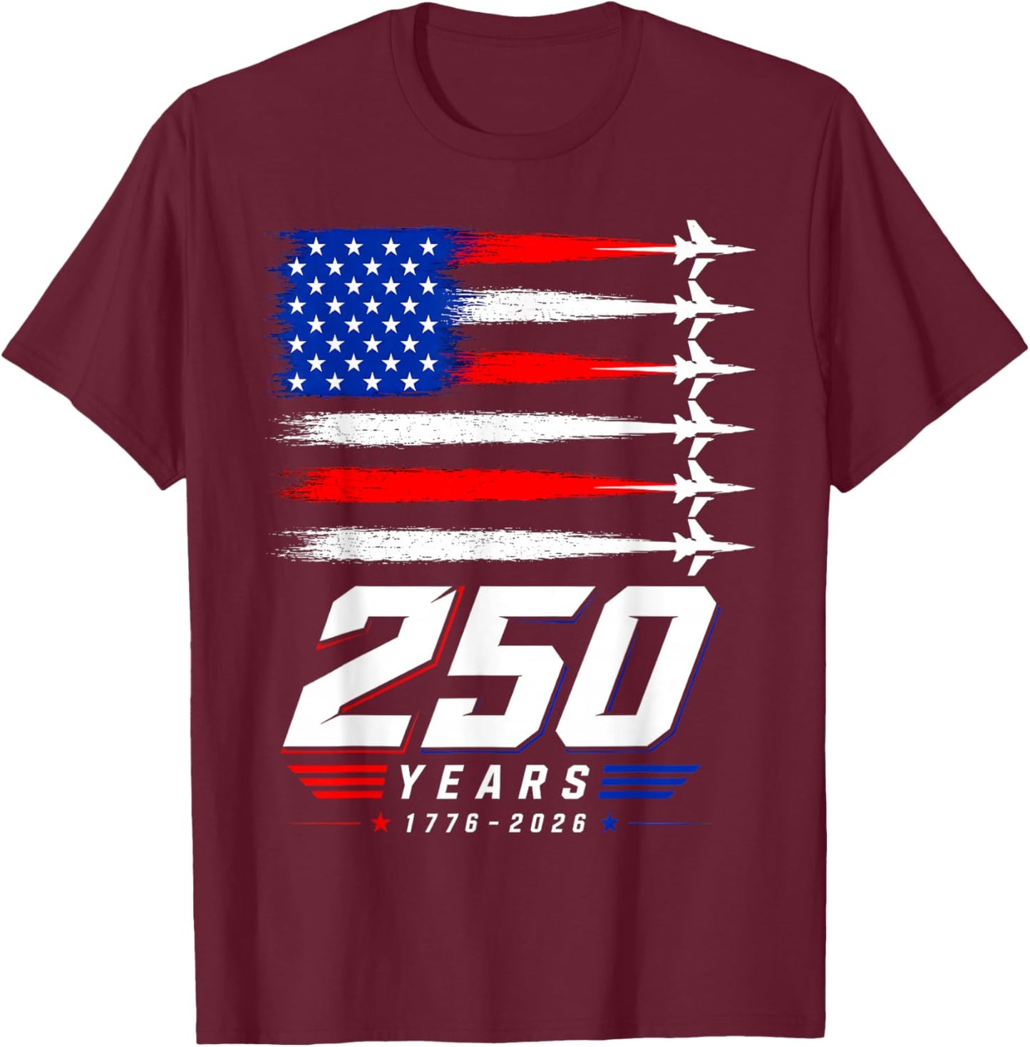 250 Years American Anniversary USA Patriotic 4th July T-Shirt - T-Shirt | Maroon