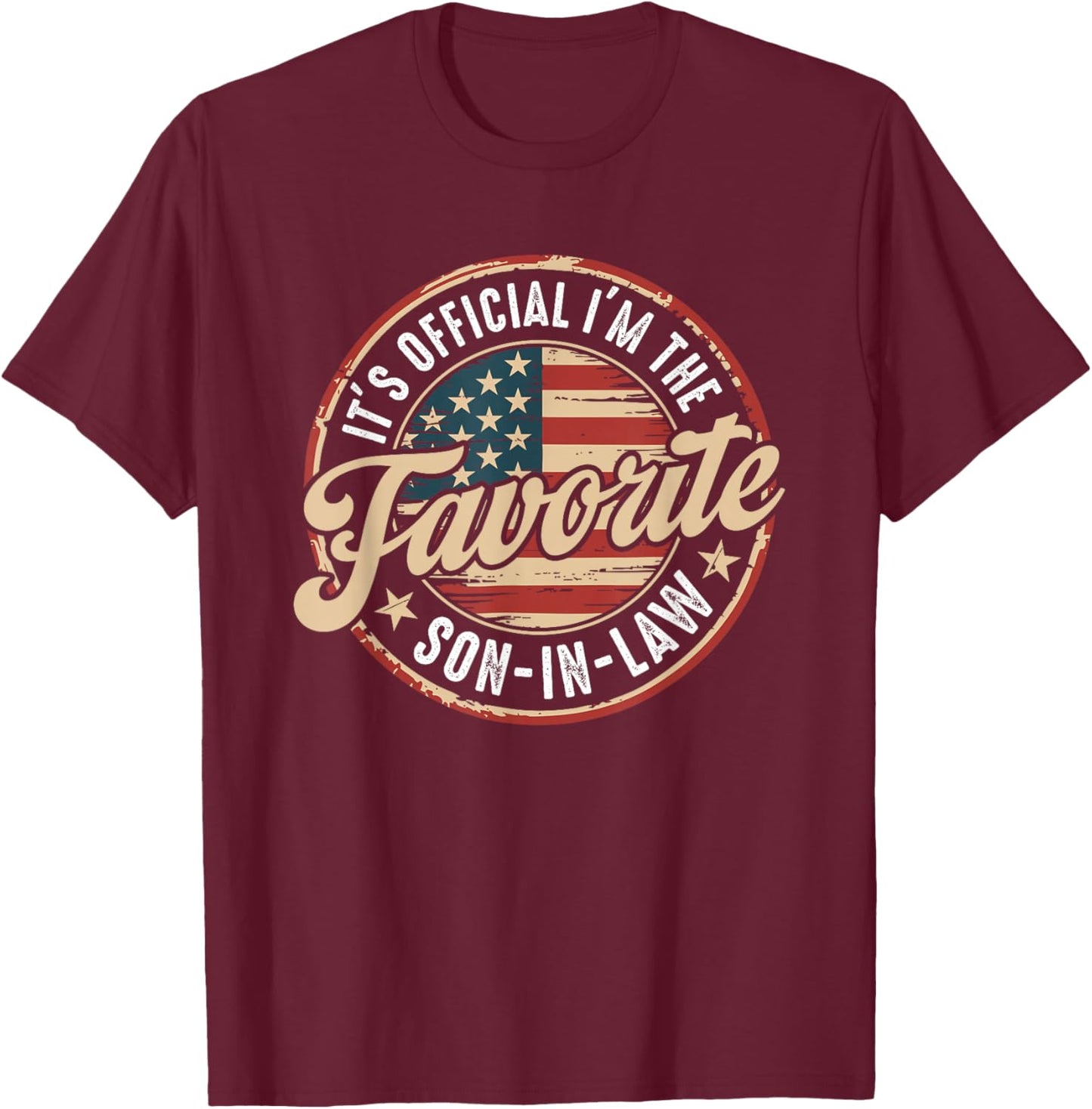 It's Official I'm The Favorite Son-in-Law Fathers Day T-Shirt - T-Shirt | Maroon