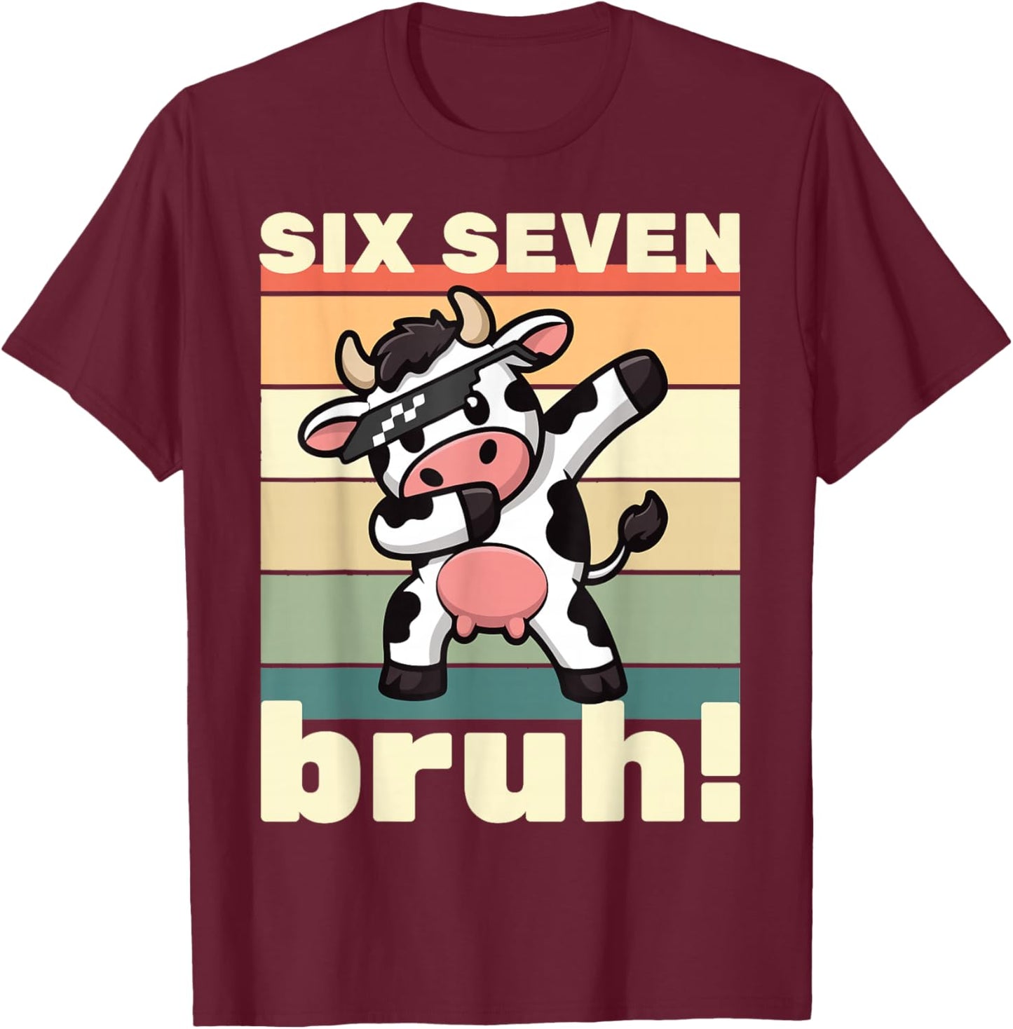 67 Meme Funny Six Seven Bruh Kids Boys Girls Dabbing Cow T-Shirt - T-Shirt | Maroon