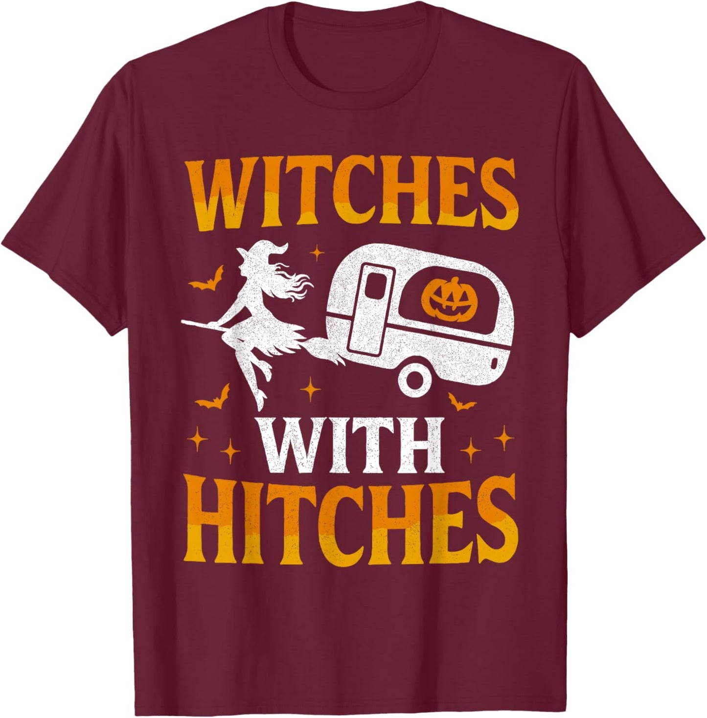 Witches with Hitches Funny Halloween Camping Witches T-Shirt - T-Shirt | Maroon