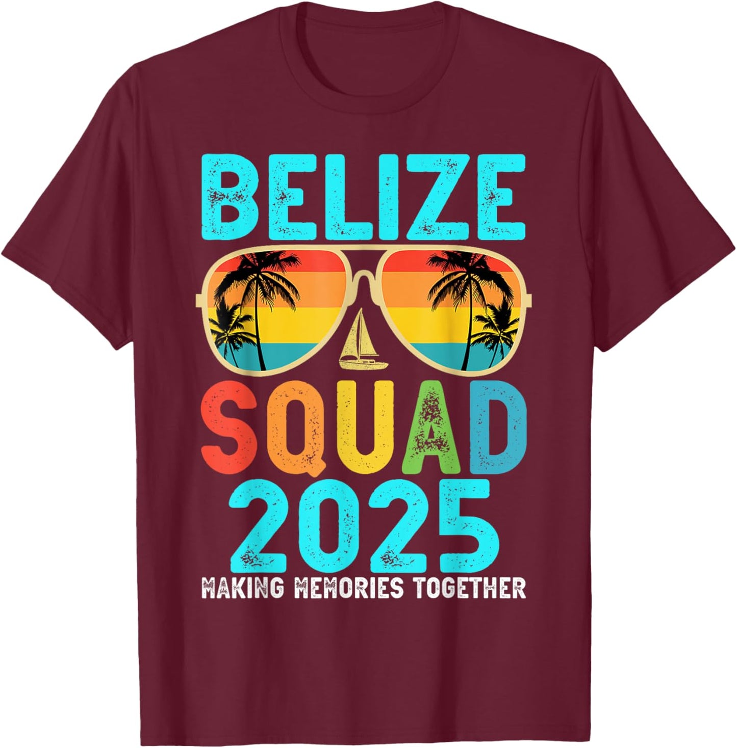 Belize Squad 2025 Vacation Friends Family Matching Group T-Shirt - T-Shirt | Maroon