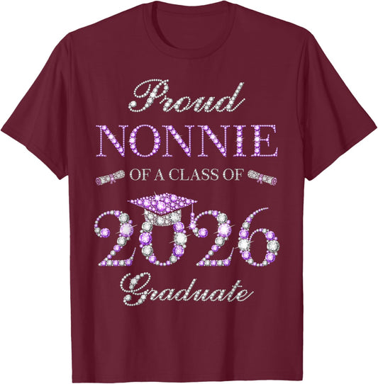Proud Nonnie of A Class of 2026 Graduate T-Shirt - T-Shirt | Maroon