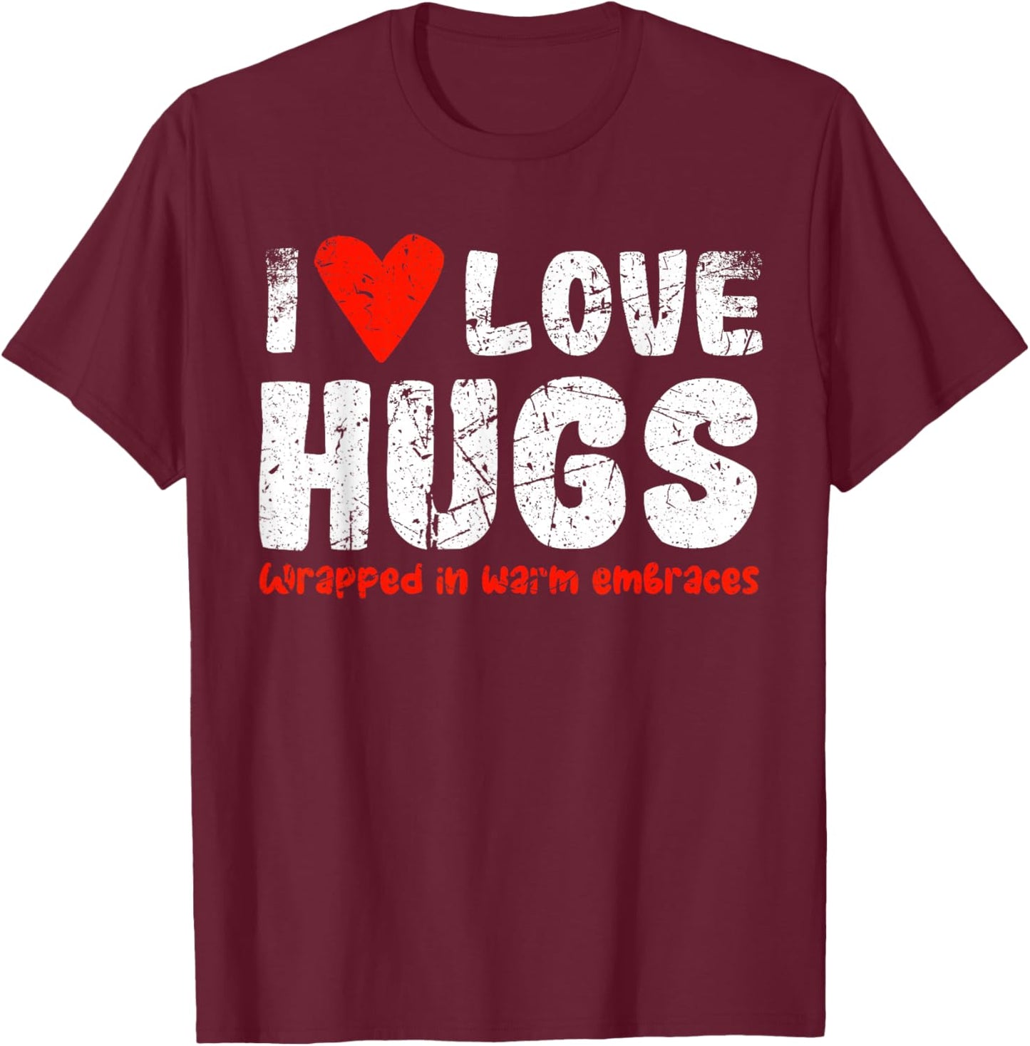 Hugs T-Shirt - T-Shirt | Maroon