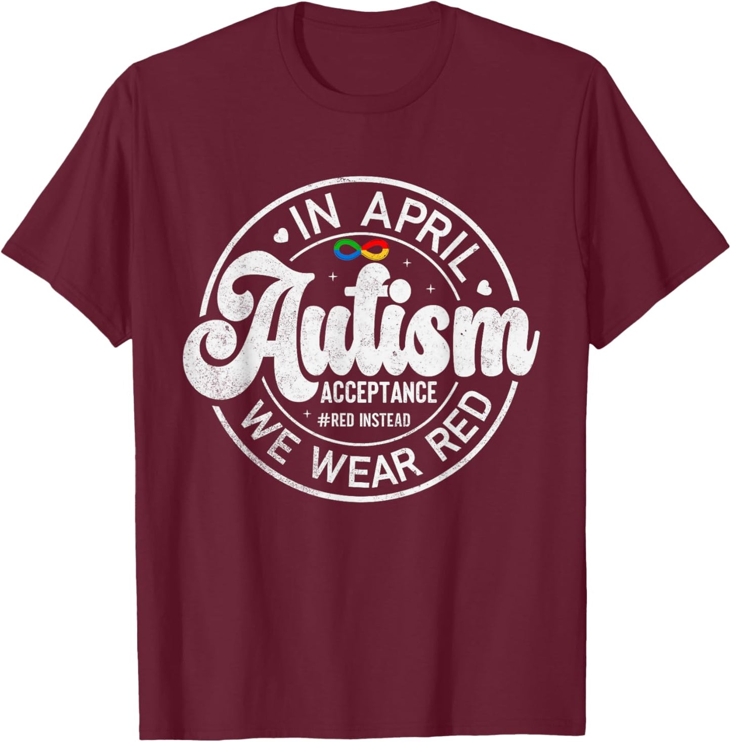Red Instead Autism Awareness Acceptance Support T-Shirt - T-Shirt | Maroon
