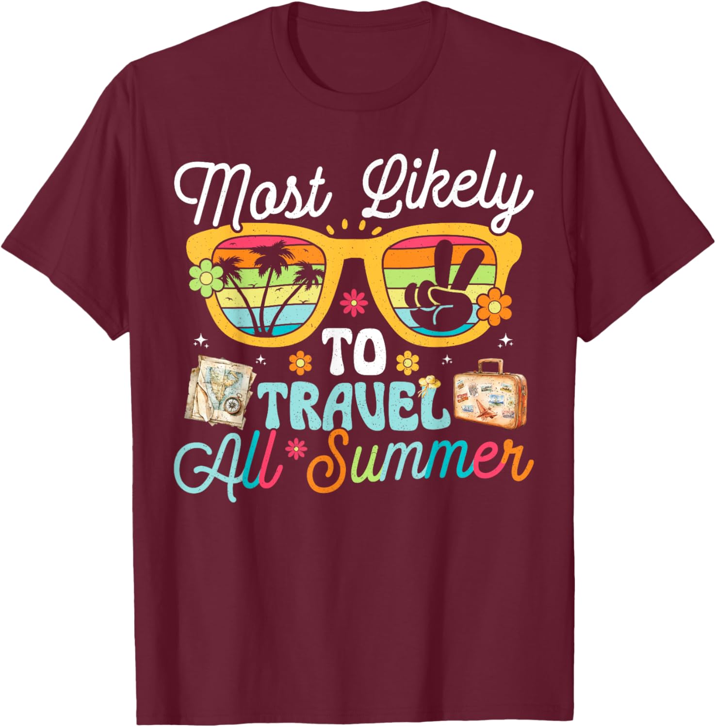 Most Likely To Travel All Summer Teacher Student T-Shirt - T-Shirt | Maroon